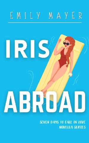 [Seven Days to Fall in Love 02] • Iris Abroad